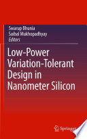 Low-Power Variation-Tolerant Design in Nanometer Silicon [E-Book] /