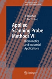 Applied scanning probe methods. 7. Biomimetics and industrial applications [E-Book] /