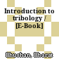 Introduction to tribology / [E-Book]
