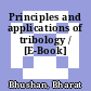 Principles and applications of tribology / [E-Book]