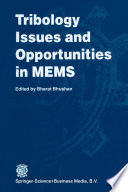 Tribology Issues and Opportunities in MEMS [E-Book] : Proceedings of the NSF/AFOSR/ASME Workshop on Tribology Issues and Opportunities in MEMS held in Columbus, Ohio, U.S.A., 9–11 November 1997 /
