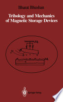 Tribology and Mechanics of Magnetic Storage Devices [E-Book] /