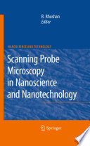 Scanning Probe Microscopy in Nanoscience and Nanotechnology [E-Book] /