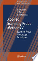 Applied Scanning Probe Methods V [E-Book] : Scanning Probe Microscopy Techniques /
