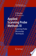 Applied Scanning Probe Methods XI [E-Book] : Scanning Probe Microscopy Techniques /