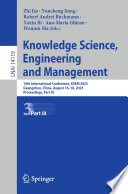 Knowledge Science, Engineering and Management [E-Book] : 16th International Conference, KSEM 2023, Guangzhou, China, August 16-18, 2023, Proceedings, Part III /