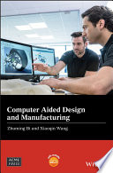 Computer aided design and manufacturing [E-Book] /