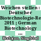 Weichen stellen : Deutscher Biotechnologie-Report 2011 ; German Biotechnology Report 2011 /