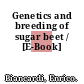 Genetics and breeding of sugar beet / [E-Book]