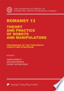Romansy 13 [E-Book] : Theory and Practice of Robots and Manipulators /