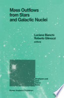 Mass Outflows from Stars and Galactic Nuclei [E-Book] : Proceedings of the Second Torino Workshop, Held in Torino, Italy, May 4–8, 1987 /