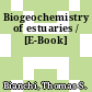 Biogeochemistry of estuaries / [E-Book]