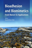 Bioadhesion and biomimetics : from nature to applications [E-Book] /