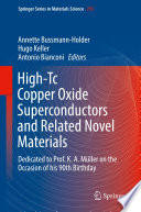 High-Tc Copper Oxide Superconductors and Related Novel Materials [E-Book] : Dedicated to Prof. K. A. Müller on the Occasion of his 90th Birthday /