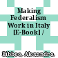 Making Federalism Work in Italy [E-Book] /