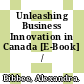 Unleashing Business Innovation in Canada [E-Book] /