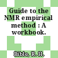Guide to the NMR empirical method : A workbook.