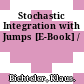 Stochastic Integration with Jumps [E-Book] /
