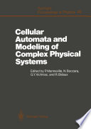 Cellular Automata and Modeling of Complex Physical Systems [E-Book] : Proceedings of the Winter School, Les Houches, France, February 21–28, 1989 /