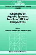 Chemistry of aquatic systems: local and global perspectives: Eurocourse : Ispra, 27.09.93-01.10.93.