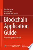 Blockchain Application Guide [E-Book] : Methodology and Practice /