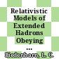 Relativistic Models of Extended Hadrons Obeying a Mass-Spin Trajectory Constraint [E-Book] : Lectures in Mathematical Physics at the University of Texas at Austin /