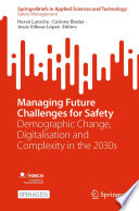 Managing Future Challenges for Safety [E-Book] : Demographic Change, Digitalisation and Complexity in the 2030s /