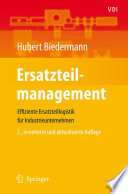 Ersatzteilmanagement [E-Book] : Effiziente Ersatzteillogistik für Industrieunternehmen /