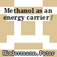 Methanol as an energy carrier /