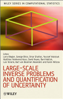 Large-scale inverse problems and quantification of uncertainty [E-Book] /