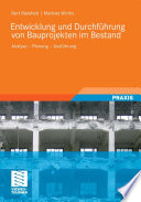 Entwicklung und Durchführung von Bauprojekten im Bestand [E-Book] : Analyse – Planung – Ausführung /