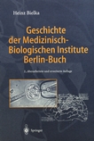 Die Geschichte der medizinisch-biologischen Institute Berlin-Buch /