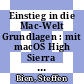 Einstieg in die Mac-Welt Grundlagen : mit macOS High Sierra [E-Book] /
