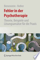 Fehler in der Psychotherapie [E-Book] : Theorie, Beispiele und Lösungsansätze für die Praxis /