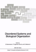 Disordered systems and biological organization : [proceedings of the NATO Advanced Research Workshop on Disordered Systems and Biological Organization held at Les Houches February 25-March 8, 1985] /