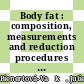 Body fat : composition, measurements and reduction procedures [E-Book] /