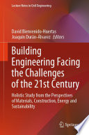 Building Engineering Facing the Challenges of the 21st Century [E-Book] : Holistic Study from the Perspectives of Materials, Construction, Energy and Sustainability /