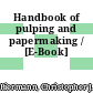 Handbook of pulping and papermaking / [E-Book]