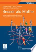 Besser als Mathe [E-Book] : Moderne angewandte Mathematik aus dem Matheon zum Mitmachen /