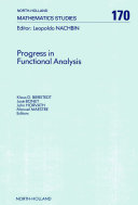 Progress in functional analysis [E-Book] : proceedings of the International Functional Analysis Meeting on the occasion of the 60th birthday of professor M. Valdivia, Peniscola, Spain, 22-27 October 1990 /