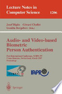 Audio- and Video-based Biometric Person Authentication [E-Book] : First International Conference, AVBPA '97, Crans-Montana, Switzerland, March 12 - 14, 1997, Proceedings /