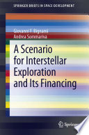 A Scenario for Interstellar Exploration and Its Financing [E-Book] /