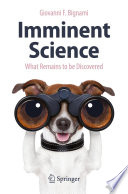 Imminent Science [E-Book] : What Remains to be Discovered /