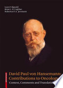 David Paul von Hansemann: Contributions to Oncology [E-Book] : Context, Comments and Translations /