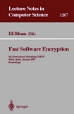 Fast Software Encryption [E-Book] : 4th International Workshop, FSE'97, Haifa, Israel, January 20-22, 1997, Proceedings /