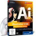 Adobe Illustrator CS6 : das umfassende Training ; über 12 Stunden Grundlagen und kreative Workshops zu Vektoren, Zeichentechnik und  Webdesign [DVD] /