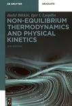 Non-equilibrium thermodynamics and physical kinetics /