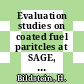 Evaluation studies on coated fuel paritcles at SAGE, Seibersdorf [E-Book]