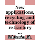 New applications, recycling and technology of refractory metals and hard materials : International Plansee seminar. 0011: proceedings. vol 0002 : Reutte, 20.05.85-24.05.85.