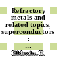 Refractory metals and related topics, superconductors : Internationales Plansee Seminar. 0012: Proceedings. vol 0001 : Reutte, 08.05.89-12.05.89.